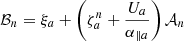 Mathematical equation: $$ \begin{aligned} \mathcal{B} _n&=\xi _a+\left(\zeta _a^n+\frac{U_a}{\alpha _{\parallel a}}\right)\mathcal{A} _n\end{aligned} $$