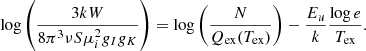 Mathematical equation: $$ \begin{aligned} \log \left( \frac{3kW}{8\pi ^3 \nu S \mu ^2_i g_I g_K} \right) = \log \left(\frac{N}{Q_{\rm ex}(T_{\rm ex})} \right)-\frac{E_u}{k}\frac{\log e}{T_{\rm ex}}. \end{aligned} $$