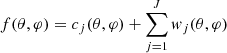 Mathematical equation: $$ \begin{aligned} f(\theta , \varphi )= c_j(\theta , \varphi ) + \sum _{j=1}^{J} { w}_j(\theta , \varphi ) \\ \end{aligned} $$