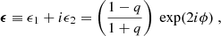 Mathematical equation: $$ \begin{aligned} {\boldsymbol{\epsilon }} \equiv \epsilon _1 + {i}\epsilon _2 = \left(\frac{1-q}{1+q}\right)\ \exp (2{i}\phi )\ , \end{aligned} $$