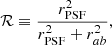 Mathematical equation: $$ \begin{aligned} \mathcal{R} \equiv \frac{r_{\rm PSF}^2}{r_{\rm PSF}^2+r_{ab}^2}, \end{aligned} $$