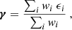 Mathematical equation: $$ \begin{aligned} {\boldsymbol{\gamma }} = \frac{\sum _i{ w}_i\ \epsilon _i}{\sum _i{ w}_i}\ , \end{aligned} $$