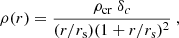 Mathematical equation: $$ \begin{aligned} \rho (r) = \frac{\rho _{\rm cr}\ \delta _c}{(r/r_{\rm s})(1+r/r_{\rm s})^2}\ , \end{aligned} $$