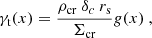 Mathematical equation: $$ \begin{aligned} \gamma _{\rm t}(x) = \frac{\rho _{\rm cr}\ \delta _c\ r_{\rm s}}{\Sigma _{\rm cr}}g(x)\ , \end{aligned} $$