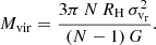 Mathematical equation: $$ \begin{aligned} M_{\rm vir} = \frac{3\pi \, N\, R_{\rm H}\, \sigma ^2_{\rm v_r}}{\left(N-1\right)G}. \end{aligned} $$