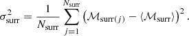 Mathematical equation: $$ \begin{aligned} \sigma _{\rm surr}^2 = \frac{1}{N_{\rm surr}} \sum _{j=1}^{N_{\rm surr}} \left( \mathcal{M} _{\mathrm{surr}(j)} - \langle {\mathcal{M} _{\rm surr}}\rangle \right)^2 . \end{aligned} $$