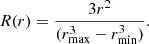 Mathematical equation: $$ \begin{aligned} R(r) = \frac{3r^2}{(r_{\rm max}^3 - r_{\rm min}^3)}. \end{aligned} $$