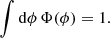 Mathematical equation: $$ \begin{aligned}&\int \mathrm{d}\phi \, \Phi (\phi ) = 1 .\end{aligned} $$