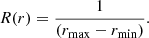Mathematical equation: $$ \begin{aligned} R(r) = \frac{1}{(r_{\rm max} - r_{\rm min})}. \end{aligned} $$