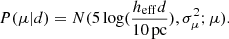 Mathematical equation: $$ \begin{aligned} P(\mu |d) = N(5\log (\frac{h_{\mathrm{eff} }d}{10\,\mathrm{pc}}),\sigma _{\mu }^2;\mu ). \end{aligned} $$