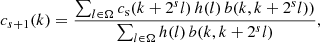 Mathematical equation: $$ \begin{aligned} c_{s+1}(k) = \frac{\sum _{l\in \Omega } c_{\rm s}(k+2^sl)\,h(l)\,b(k, k+2^sl))}{\sum _{l\in \Omega }{h(l)\,b(k, k+2^sl)}} ,\end{aligned} $$