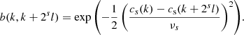 Mathematical equation: $$ \begin{aligned} b(k, k+2^sl)=\exp {\left(-\frac{1}{2}\left(\frac{c_{s}(k)-c_{\rm s}(k+2^sl)}{\nu _{s}}\right)^2\right)}. \end{aligned} $$