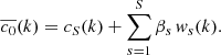 Mathematical equation: $$ \begin{aligned} \overline{c_0}(k) = c_S(k) + \sum _{s=1}^S \beta _{s} \, { w}_{s}(k) .\end{aligned} $$