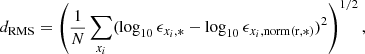 Mathematical equation: $$ \begin{aligned} d_{\rm RMS} = \left( \frac{1}{N}\sum _{x_i} (\log _{10} \epsilon _{x_i,*} - \log _{10} \epsilon _{x_i,\mathrm {norm(r,*)}})^2 \right)^{1/2}, \end{aligned} $$