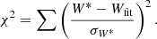 Mathematical equation: $$ \begin{aligned} \chi ^2 = \sum \left( \frac{W^* - W_\mathrm{fit} }{\sigma _{W^{*}}} \right)^2. \end{aligned} $$
