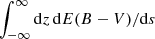 Mathematical equation: $ \int^{\infty}_{-\infty}\mathrm{d}z\, \mathrm{d}E(B-V)/\mathrm{d}s $