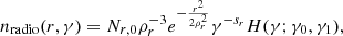 Mathematical equation: $$ \begin{aligned} n_{\rm radio}(r,\gamma ) = N_{r,0}\rho _r^{-3} e^{- \frac{r^2}{2\rho _r^2} } \gamma ^{-s_r} H(\gamma ;\gamma _0, \gamma _1), \end{aligned} $$