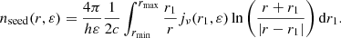 Mathematical equation: $$ \begin{aligned} n_{\rm seed}(r,\varepsilon )=\dfrac{4\pi }{h\varepsilon }\dfrac{1}{2c} \int _{r_{\min }}^{r_{\max }}\dfrac{r_{1}}{r} j_\nu (r_{1},\varepsilon ) \ln \left( \dfrac{r+r_{1}}{|r-r_{1}|}\right) \mathrm{d}r_{1}. \end{aligned} $$