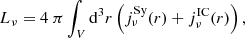 Mathematical equation: $$ \begin{aligned} L_{\nu }= 4\ \pi \int _{V}\mathrm{d}^3 r \left( j^\mathrm{Sy}_\nu (r) + j^\mathrm{IC}_\nu (r) \right), \end{aligned} $$