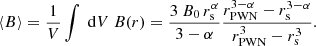 Mathematical equation: $$ \begin{aligned} \langle B\rangle = \frac{1}{V} \int \ \mathrm{d} V\ B(r) = \frac{3\ B_0\,r_{\rm s}^\alpha }{3-\alpha } \frac{r_{\rm PWN}^{3-\alpha }-r_{\rm s}^{3-\alpha }}{r_{\rm PWN}^3-r_{\rm s}^{3}}. \end{aligned} $$