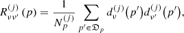Mathematical equation: $$ \begin{aligned} R_{\nu \nu ^{{\prime }}}^{\left( j \right)}\left( p \right) = \frac{1}{N_{p}^{\left( j \right)}}\sum _{p^{{\prime }}\in \mathfrak{D} _{p}}d_{\nu }^{\left( j \right)}{\left( p^{\prime } \right)}d_{\nu ^{{\prime }}}^{\left( j \right)}{\left( p^{\prime }\right)}, \end{aligned} $$