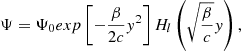 Mathematical equation: $$ \begin{aligned} \Psi =\Psi _0 exp\left[-\frac{\beta }{2c}{ y}^2 \right] H_l \left(\sqrt{\frac{\beta }{c}}{ y} \right) ,\end{aligned} $$
