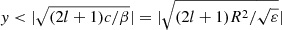Mathematical equation: $ \mathit{y} < |\sqrt{(2l+1)c/\beta}|=|\sqrt{(2l+1)R^2/\sqrt{\varepsilon}}| $