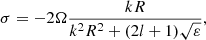 Mathematical equation: $$ \begin{aligned} \sigma = -2\Omega \frac{kR}{k^2 R^2+(2l+1)\sqrt{\varepsilon }}, \end{aligned} $$