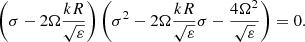 Mathematical equation: $$ \begin{aligned} \left(\sigma -2\Omega \frac{k R}{\sqrt{\varepsilon }} \right)\left(\sigma ^2-2\Omega \frac{k R}{\sqrt{\varepsilon }}\sigma -\frac{4\Omega ^2}{\sqrt{\varepsilon }} \right) =0. \end{aligned} $$