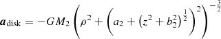 Mathematical equation: $$ \begin{aligned} \boldsymbol{a}_\mathrm{disk} =-GM_2\left(\rho ^2+ \left(a_2+\left(z^2+b_2^2\right)^{\frac{1}{2}}\right)^2 \right)^{-\frac{3}{2}} \end{aligned} $$