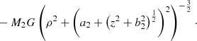 Mathematical equation: $$ \begin{aligned} &-M_2 G\left(\rho ^2+\left(a_2+\left(z^2+b_2^2\right)^{\frac{1}{2}}\right)^2\right)^{-\frac{3}{2}}\cdot \end{aligned} $$
