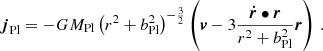 Mathematical equation: $$ \begin{aligned} \boldsymbol{j}_\mathrm{Pl} =-GM_\mathrm{Pl} \left(r^2+b_\mathrm{Pl} ^2\right)^{-\frac{3}{2}} \left(\boldsymbol{v}-3\frac{{\boldsymbol{\dot{r}}}\bullet \boldsymbol{r}}{r^2+b_\mathrm{Pl} ^2}\boldsymbol{r}\right)\,. \end{aligned} $$