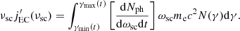 Mathematical equation: $$ \begin{aligned} \nu _{\rm sc} j^{\prime }_{\rm EC} (\nu _{\rm sc}) = \int _{\gamma _{\rm min}(t)} ^{\gamma _{\rm max}(t)} \left[\frac{\mathrm{d}N_{\rm ph}}{\mathrm{d}\omega _{\rm sc} \mathrm{d}t}\right] \omega _{\rm sc} m_{\rm e} c^{2} N(\gamma ) \mathrm{d}\gamma . \end{aligned} $$