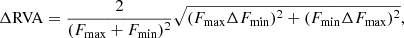 Mathematical equation: $$ \begin{aligned} \Delta \mathrm{RVA} = \frac{2}{(F_{\rm max}+F_{\rm min})^{2}}\sqrt{(F_{\rm max}\Delta F_{\rm min})^{2} + (F_{\rm min}\Delta F_{\rm max})^{2}}, \end{aligned} $$