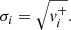 Mathematical equation: $$ \begin{aligned} \sigma _{i} = \sqrt{v_{i}^+}. \end{aligned} $$