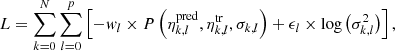 Mathematical equation: $$ \begin{aligned} L = \sum _{k=0}^N \sum _{l=0}^p \left[-{ w}_l \times P \left(\eta ^\mathrm{pred}_{k,l}, \eta ^\mathrm{tr}_{k,l}, \sigma _{k,l} \right) + \epsilon _l \times \log \left(\sigma _{k,l}^2\right) \right], \end{aligned} $$
