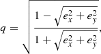 Mathematical equation: $$ \begin{aligned} q = \sqrt{\frac{1-\sqrt{e_x^2 + e_{ y}^2}}{1 + \sqrt{e_x^2 + e_{ y}^2}}}, \end{aligned} $$
