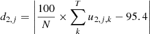 Mathematical equation: $$ \begin{aligned} d_{2,j} = \left| \frac{100}{N} \times \sum _k^T u_{2,j,k} - 95.4\right| \end{aligned} $$
