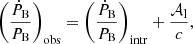 Mathematical equation: $$ \begin{aligned} \left(\frac{\dot{P}_{\rm B}}{P_{\rm B}}\right)_{\rm obs} = \left(\frac{\dot{P}_{\rm B}}{P_{\rm B}}\right)_{\rm intr} + \frac{{\mathcal{A} }_{\rm l}}{c}, \end{aligned} $$