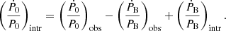 Mathematical equation: $$ \begin{aligned} \left(\frac{\dot{P}_{0}}{P_{0}}\right)_{\rm intr}= \left(\frac{\dot{P}_{0}}{P_{0}}\right)_{\rm obs}- \left(\frac{\dot{P}_{\rm B}}{P_{\rm B}}\right)_{\rm obs}+ \left(\frac{\dot{P}_{\rm B}}{P_{\rm B}}\right)_{\rm intr}. \end{aligned} $$