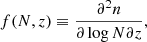 Mathematical equation: $$ \begin{aligned} f(N,z) \equiv \frac{\partial ^{2}n}{\partial \log N \partial z}, \end{aligned} $$