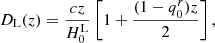 Mathematical equation: $$ \begin{aligned} D_{\rm L} (z)&= \frac{cz}{H^\mathrm{L}_0} \left[ 1 + \frac{(1-q^r_0)z}{2} \right], \end{aligned} $$