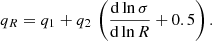 Mathematical equation: $$ \begin{aligned} q_R&= q_1 + q_2 \, \left( \frac{{\mathrm{d}} \ln \sigma }{{\mathrm{d}} \ln R} + 0.5 \right). \end{aligned} $$
