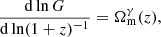 Mathematical equation: $$ \begin{aligned} \frac{{\mathrm{d}} \ln G}{{\mathrm{d}} \ln (1+z)^{-1}}=\Omega _{\rm m}^\gamma (z), \end{aligned} $$