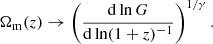 Mathematical equation: $$ \begin{aligned} \Omega _{\rm m}(z)\rightarrow \left(\frac{{\mathrm{d}} \ln G}{{\mathrm{d}} \ln (1+z)^{-1}}\right)^{1/\gamma }. \end{aligned} $$
