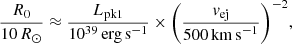 Mathematical equation: $$ \begin{aligned} \frac{R_0}{10\,{R}_\odot } \approx \frac{L_{\rm pk1}}{10^{39}\,\mathrm{erg\,s}^{-1}} \times \biggl (\frac{{ v}_{\rm ej}}{500\,\mathrm{km\,s}^{-1}}\biggl )^{-2} , \end{aligned} $$