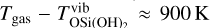 Mathematical equation: ${T_{{\rm{gas}}}} - T_{{\rm{OSi}}{{\left( {{\rm{OH}}} \right)}_2}}^{{\rm{vib}}} \approx 900{\rm{K}}$