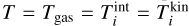 Mathematical equation: $T = {T_{{\rm{gas}}}} = T_i^{{\mathop{\rm int}} } = T_i^{{\rm{kin}}}$