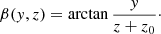 Mathematical equation: $$ \begin{aligned} \beta ({ y},z) =\arctan {\frac{{ y}}{z+z_0}}\cdot \end{aligned} $$