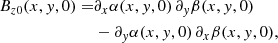 Mathematical equation: $$ \begin{aligned} B_{z0}(x,{ y},0) =&\partial _x\alpha (x,{ y},0)\, \partial _{ y} \beta (x,{ y},0)\nonumber \\&-\partial _{ y}\alpha (x,{ y},0)\, \partial _x \beta (x,{ y},0), \end{aligned} $$